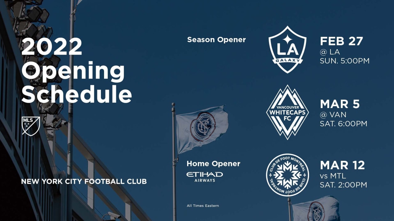 La Galaxy 2022 Schedule New York City Fc Announces First Three 2022 Mls Matches Including Home  Opener On March 12 At Yankee Stadium | New York City Fc