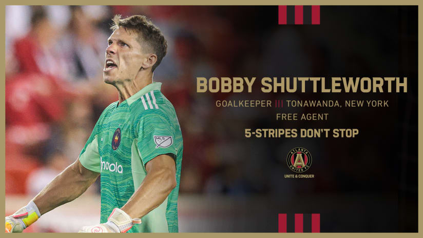 Atlanta United signs free agent goalkeeper Bobby Shuttleworth as free agent
