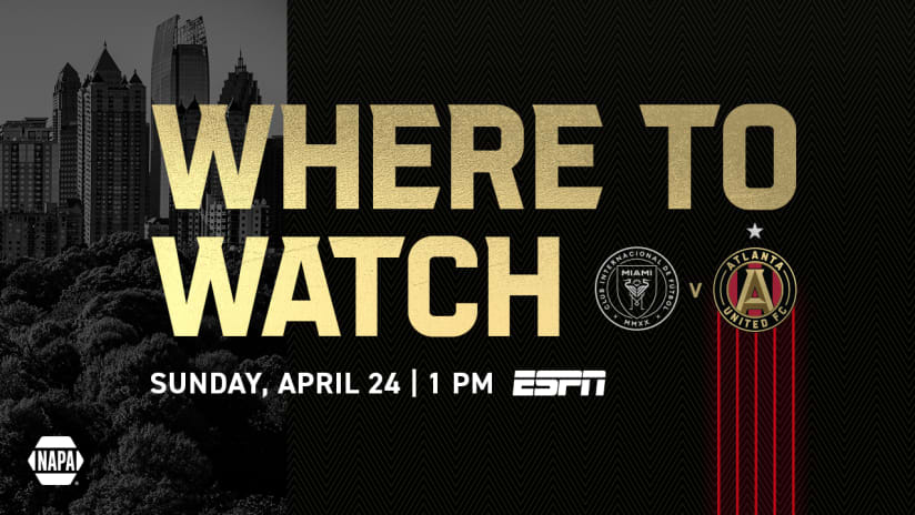 How to Watch, Listen & Live Stream: Inter Miami CF vs. Atlanta United Sunday, April 24, 2022