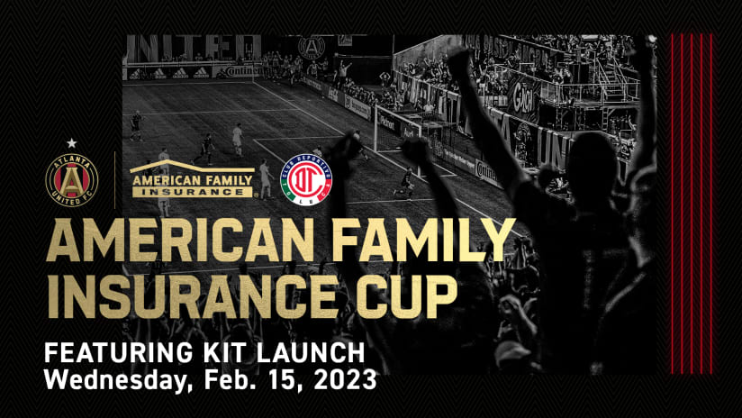 2023 American Family Insurance Cup Featuring Kit Launch Atlanta United to face Deportivo Toluca F.C.