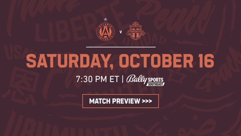 Match Preview: Atlanta United vs. Toronto FC Saturday, October 16, 2021