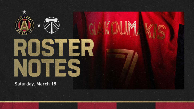 Starting XI and roster notes: Unbeaten Atlanta United hosts Portland Timbers at Mercedes-Benz Stadium