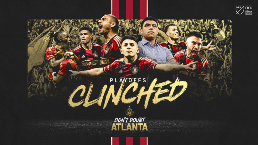 Don't Doubt Atlanta: Atlanta United clinches a spot in the MLS Cup Playoffs