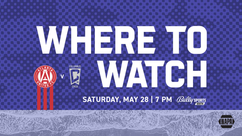How to Watch, Listen & Live Stream: Atlanta United vs. Columbus Crew on Saturday, May 28 2022