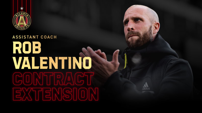 Atlanta United’s Rob Valentino Signs Multiyear Contract as Assistant Coach