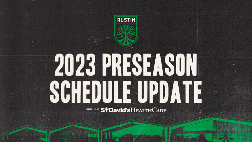 Austin FC Adds Two Matches to 2023 Preseason Schedule Presented by St. David's HealthCare