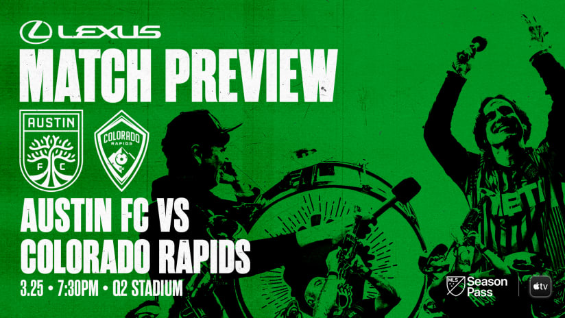 Match Preview Presented by Lexus: Austin FC vs. Colorado Rapids | March 25, 2023