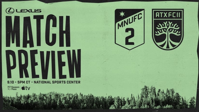 Match Preview Presented by Lexus: MNUFC2 vs. Austin FC II