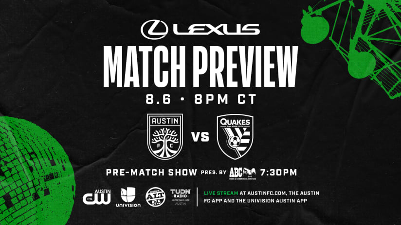 Match Preview Presented by Lexus: Austin FC vs. San Jose Earthquakes | August 6, 2022