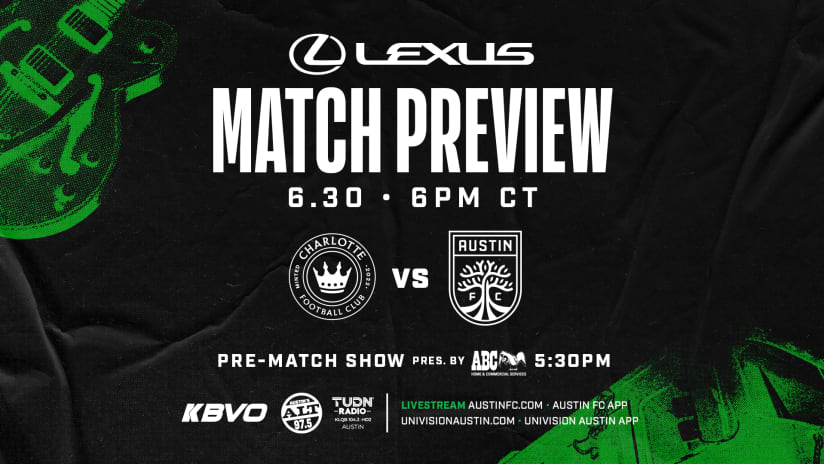 Match Preview Presented by Lexus: Charlotte FC vs. Austin FC | June 30, 2022