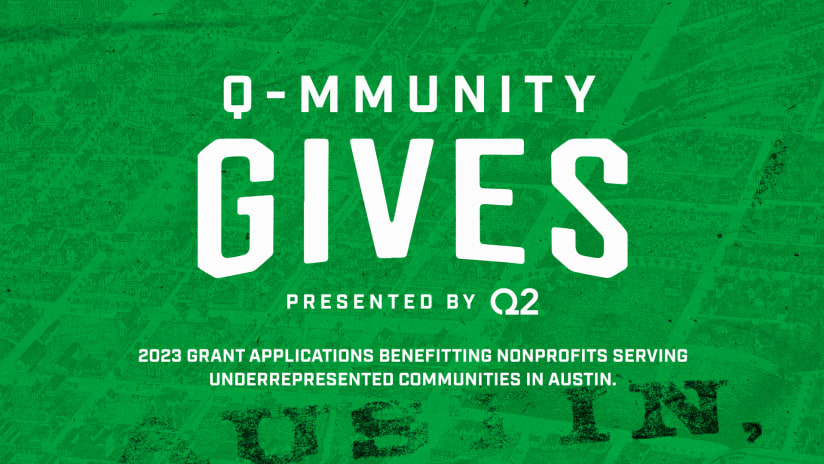 Austin FC and Q2 Announce the 2023 "Q-mmunity Gives" Grant Recipients