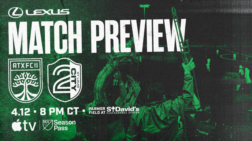 Match Preview Presented by Lexus: Austin FC II vs. St. Louis City SC 2 | April 12, 2024