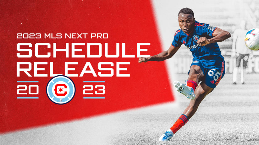 Chicago Fire FC II Announces Schedule For 2023 MLS NEXT Pro Regular Season