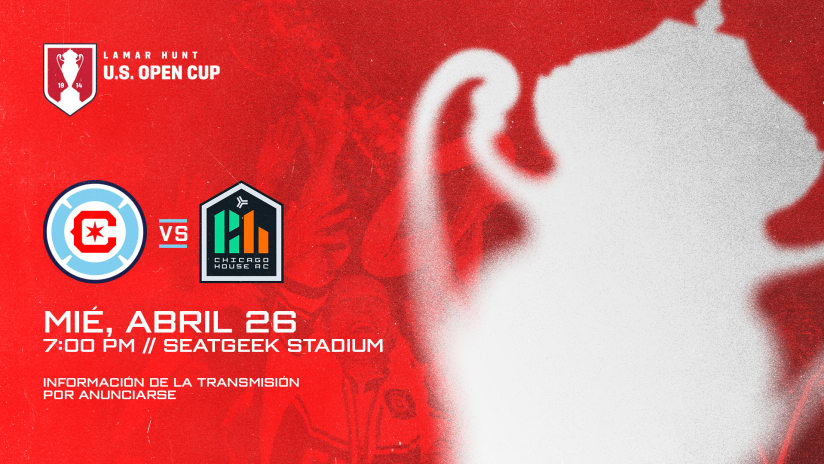 Chicago Fire FC se enfrentará a Chicago House AC el Miércoles, 26 de abril en la Copa Abierta Lamar Hunt de EE.UU. 2023 