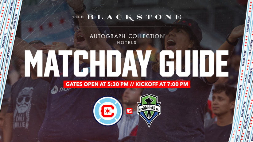 Matchday Guide | Chicago Fire vs. Seattle Sounders | Saturday, July 16