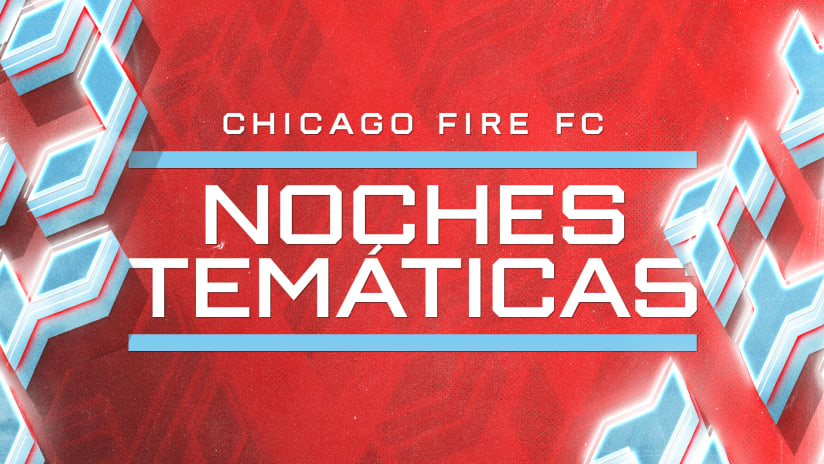 Chicago Fire FC Anuncia Noches Temáticas 2023 