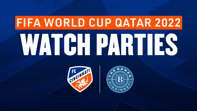 Join FC Cincinnati on The Banks for official watch parties!