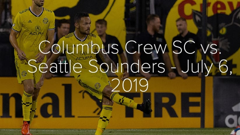 PHOTOS: Columbus Crew SC vs. Seattle Sounders - July 9, 2019  - Columbus Crew SC vs. Seattle Sounders - July 6, 2019