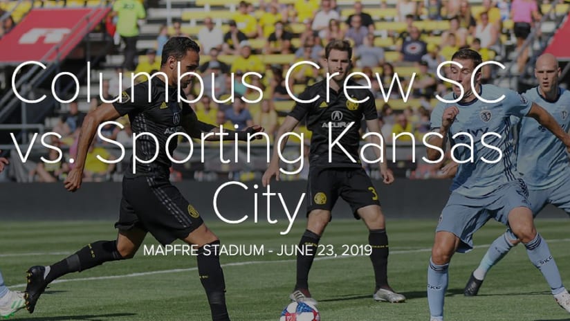 PHOTOS: Columbus Crew SC vs. Sporting Kansas City - June 23, 2019 - Columbus Crew SC vs. Sporting Kansas City