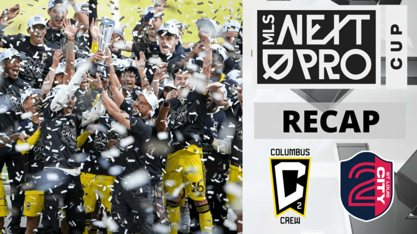 MLS NEXT Pro Cup Recap: Crew 2 crowned champions