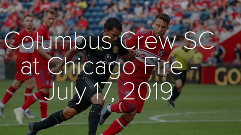 PHOTOS: Columbus Crew SC at Chicago Fire - July, 17, 2019  - Columbus Crew SC at Chicago Fire - July 17, 2019
