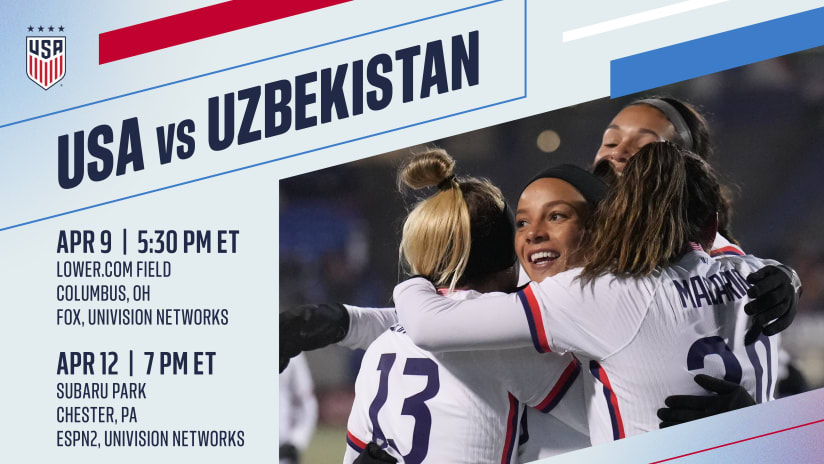 U.S. Women’s National Team to face Uzbekistan in international friendly on April 9