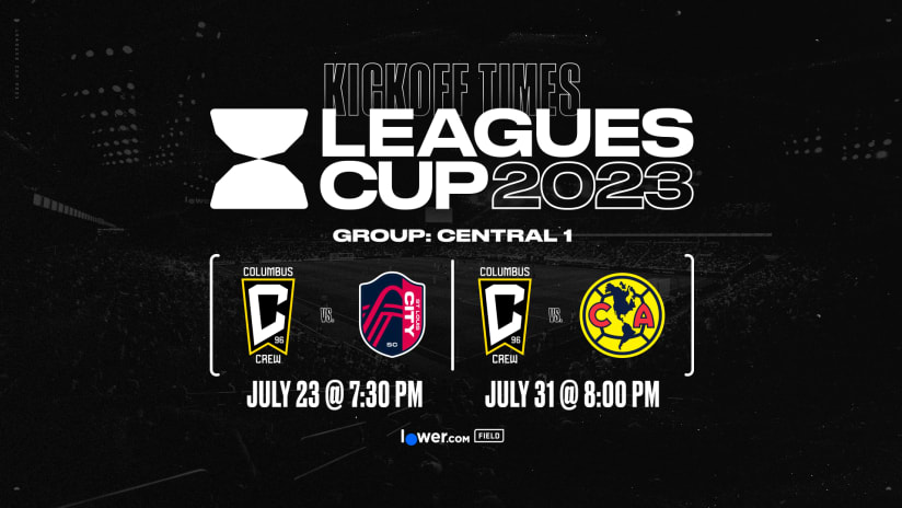 Columbus Crew Announces Start Times For Leagues Cup Matches Against St. Louis CITY SC and Club America