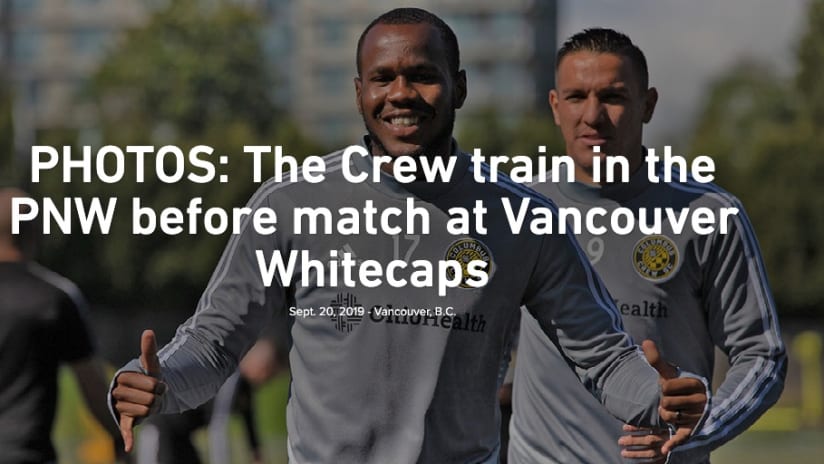 PHOTOS: Crew SC trains in the Pacific Northwest - PHOTOS: The Crew train in the PNW before match at Vancouver Whitecaps