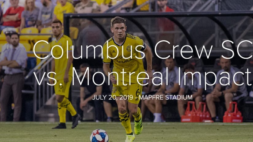 PHOTOS: Columbus Crew SC vs. Montreal Impact - July 20, 2019 - Columbus Crew SC vs. Montreal Impact