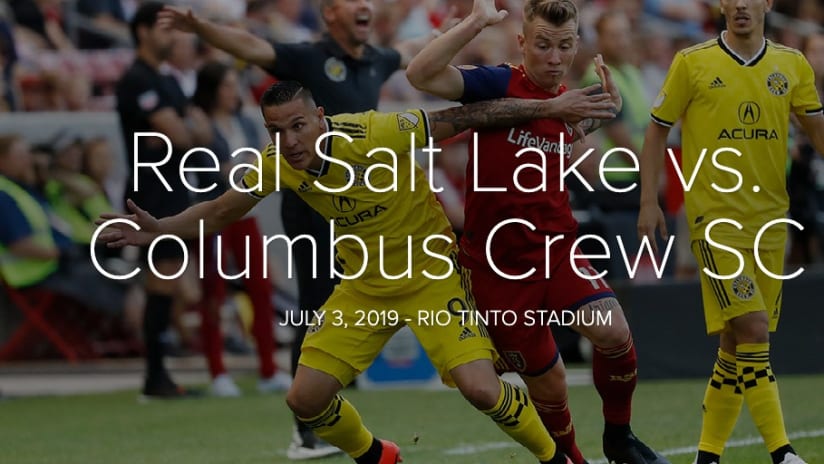 PHOTOS: Real Salt Lake vs. Columbus Crew SC - July 3, 2019  - Real Salt Lake vs. Columbus Crew SC