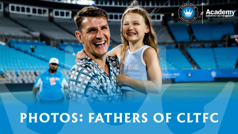 PHOTOS: Fathers of CLTFC 