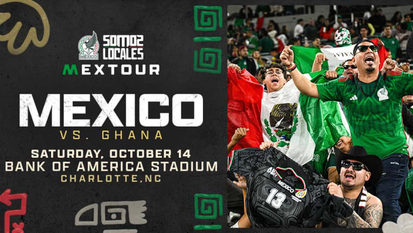 Bank of America Stadium Welcomes MexTour Back to Charlotte on October 14 for Friendly Match vs Ghana