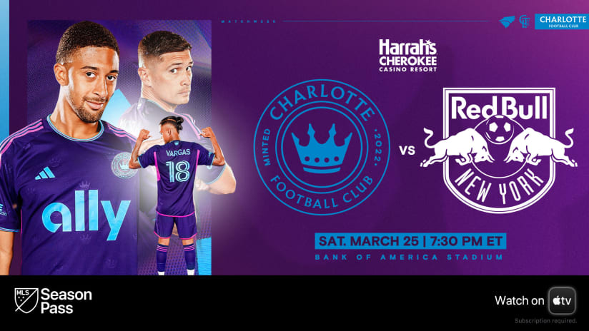 How to Watch & Listen: Charlotte FC vs New York Red Bulls at 7:30 PM | Watch Live on MLS Season Pass