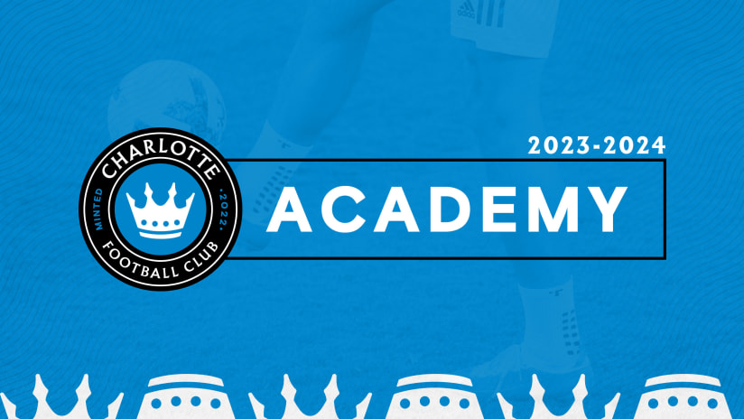 Charlotte FC Announces Updates to Academy Structure Ahead of 2023-24 MLS NEXT Season