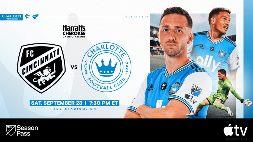 How to Watch & Listen: FC Cincinnati vs Charlotte FC at 7:30 PM | Watch live on MLS Season Pass