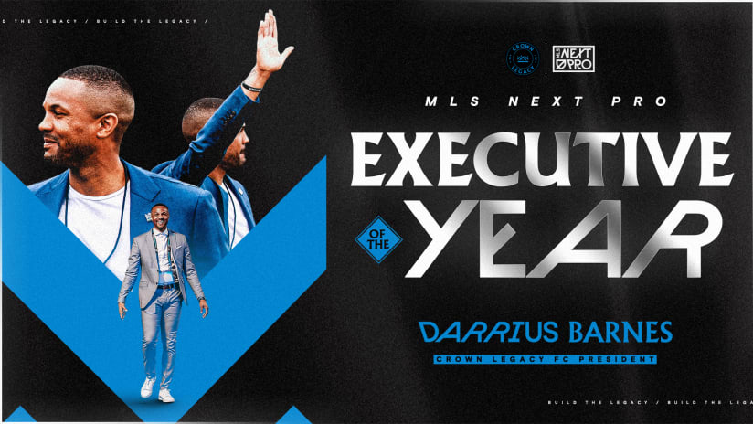 Crown Legacy FC President Darrius Barnes Named 2023 MLS NEXT Pro Executive of the Year