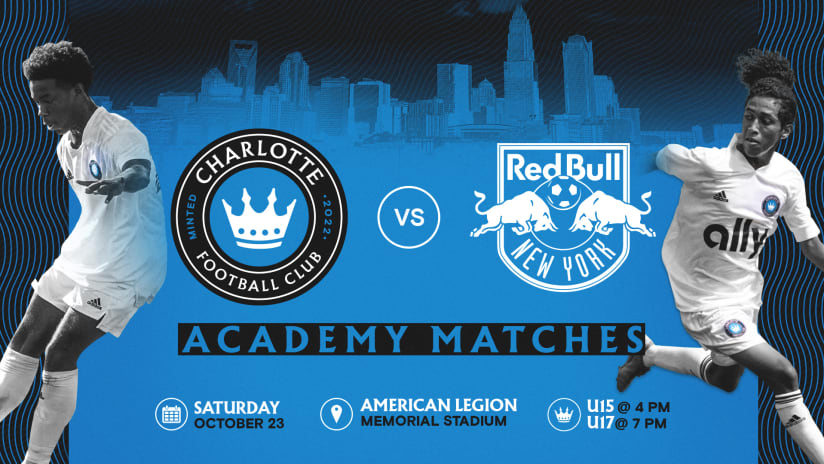 Join us in Uptown Charlotte as the Charlotte FC Academy takes on New York Red Bulls