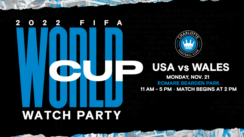 Charlotte FC FIFA World Cup Qatar 2022™ Watch Party | USA vs Wales