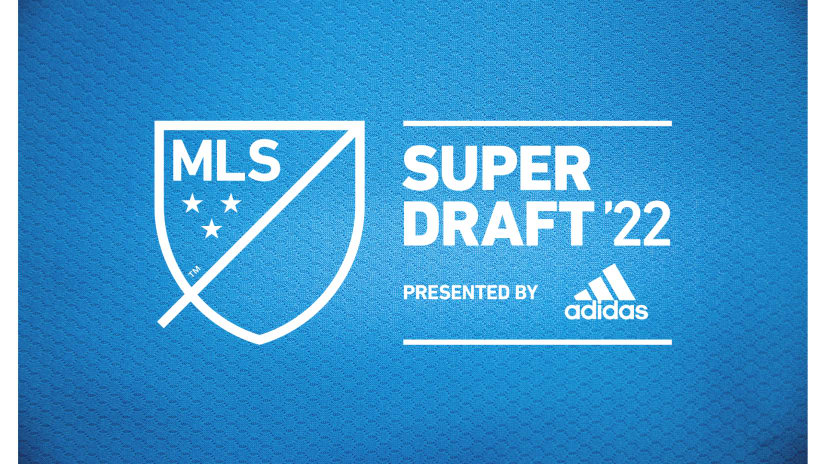 2022 MLS SuperDraft: Everything You Need to Know