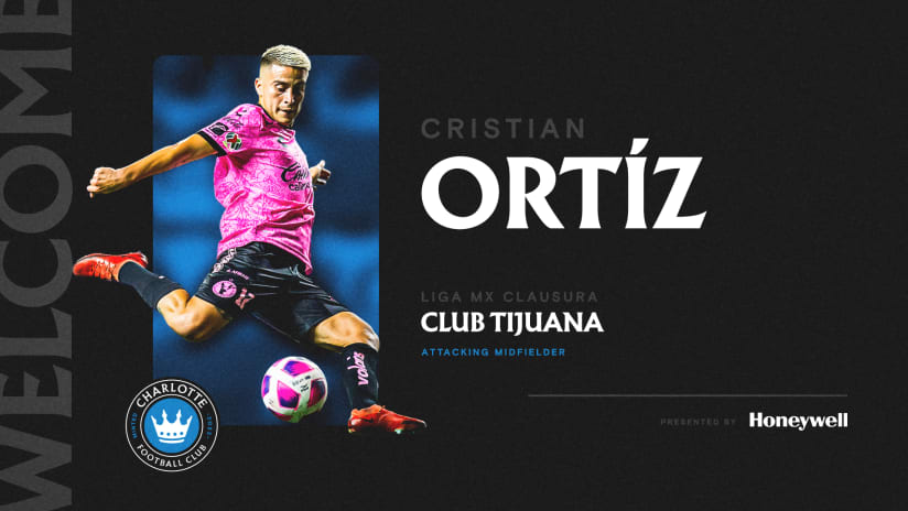 Charlotte FC Signs Attacking Midfielder Cristian “Titi” Ortíz From Club Tijuana on Loan Through 2022