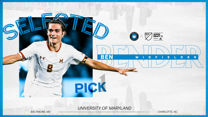 Charlotte FC select Midfielder Ben Bender, Maryland with first overall pick in MLS SuperDraft 2022 pres. by adidas