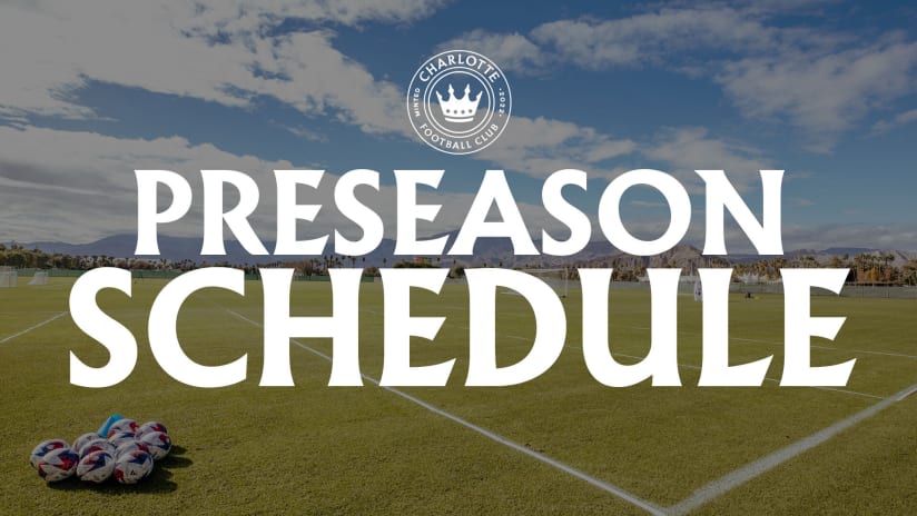Charlotte FC Announces Preseason Schedule for 2024 MLS Season   