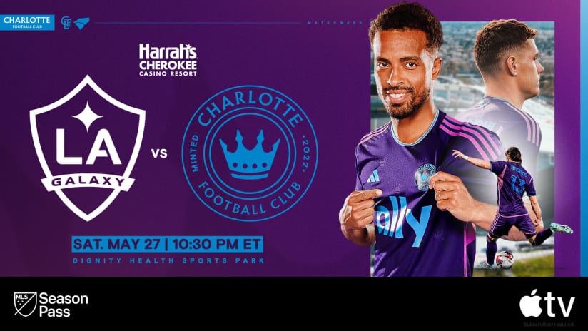 How to Watch & Listen: LA Galaxy vs Charlotte FC at 10:30 PM | Watch Live on MLS Season Pass