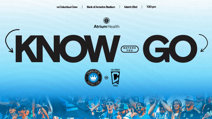 Know Before You Go: Charlotte FC vs. Columbus Crew | March 23 at 7:30PM