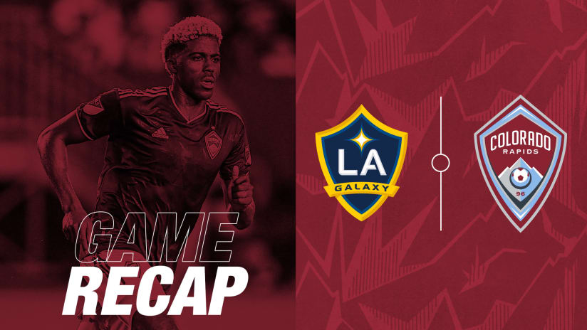 Recap: Nicholson records first goal back in burgundy, Rapids fall to Galaxy on the road 