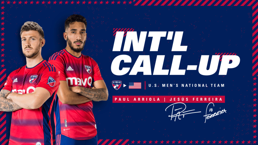 FC Dallas Duo Paul Arriola and Jesús Ferreira Called into National Team Duty