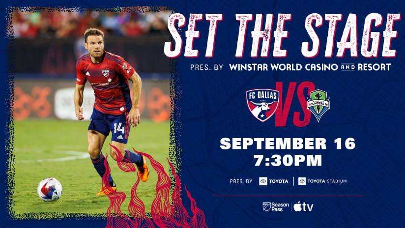 SET THE STAGE: FC Dallas vs. Seattle Sounders FC