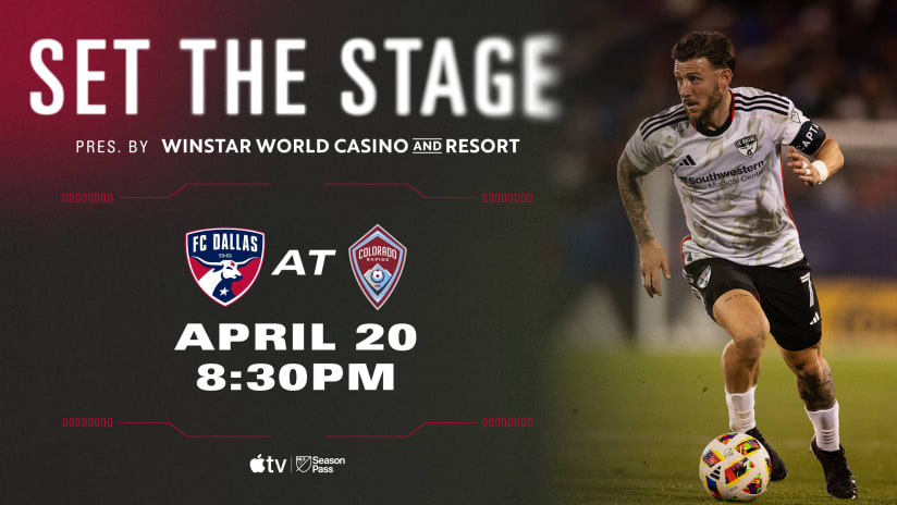 SET THE STAGE: FC Dallas vs. Colorado Rapids | 4.20.24