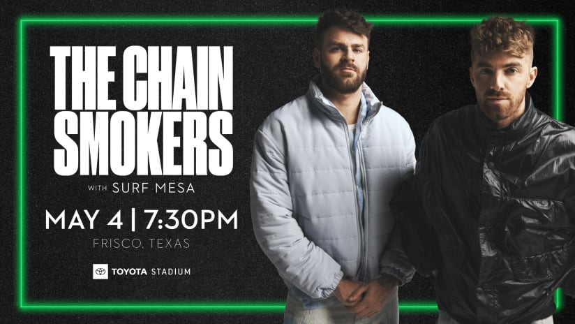 The Chainsmokers with special guest Surf Mesa to perform at Toyota Stadium