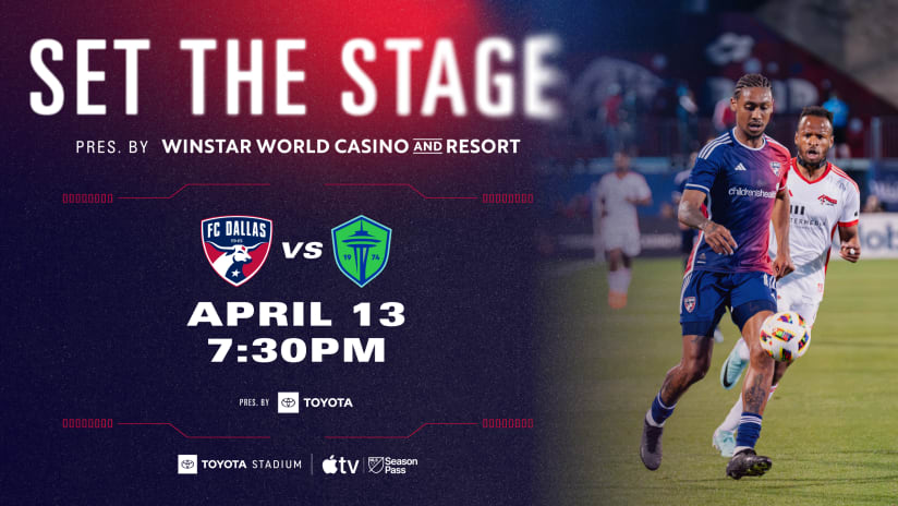 SET THE STAGE: FC Dallas vs. Seattle Sounders | 4.13.24
